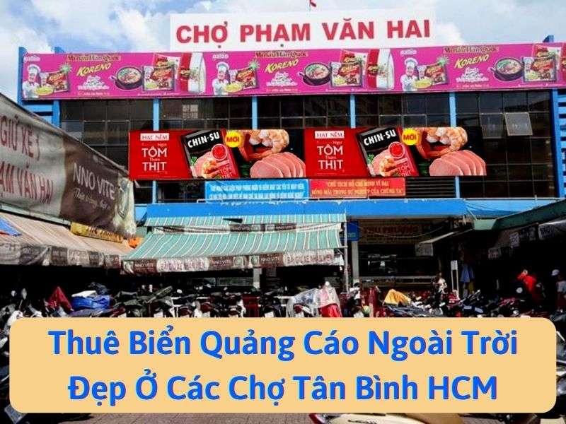 Tư vấn thuê biển quảng cáo ngoài trời các chợ Tân Bình HCM 19